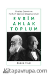 Charles Darwin ve Herbert Spencer Düşüncesinde Evrim, Ahlak, Toplum