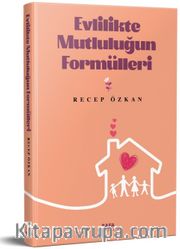 Evlilikte Mutluluğun Formülleri