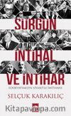 Sürgün, İntihal ve İntihar & Edebiyatımızın Siyasetle İmtihanı