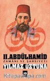 II. Abdülhamid Zamanı ve Şahsiyeti