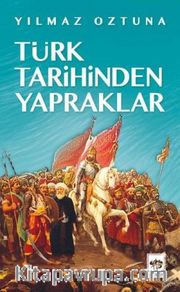 Türk Tarihinden Yapraklar