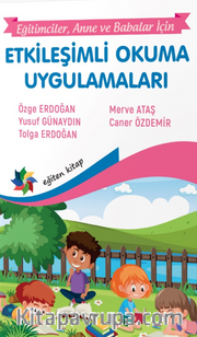 Etkileşimli Okuma Uygulamaları “Eğitimciler, Anne – Babalar İçin”