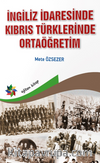 İngiliz İdaresinde Kıbrıs Türklerinde Ortaöğretim
