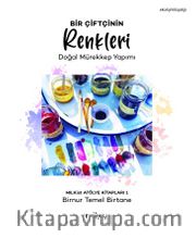 Bir Çiftçinin Renkleri-Doğal Mürekkep Yapımı