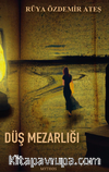 Düş Mezarlığı