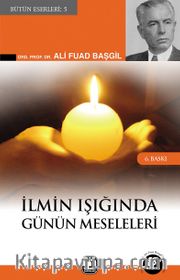 İlmin Işığında Günün Meseleleri