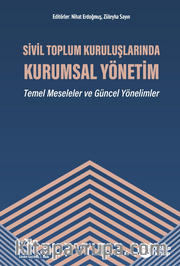Sivil Toplum Kuruluşlarında Kurumsal Yönetim - Temel Meseleler ve Güncel Yönelimler