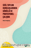 Sivil Toplum Kuruluşlarında Gönüllü ve Profesyonel Çalışma