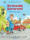 Kırmızıda Dururum! İlk Resimli Trafik Kitabım