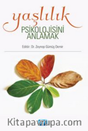  Yaşlılık Psikolojisini Anlamak