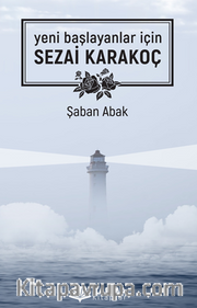 Yeni Başlayanlar İçin Sezai Karakoç