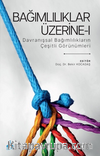 Bağımlılıklar Üzerine - 1