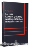 Çalışma Hakkına Erişimde Yabancı - Vatandaş Temelli Ayrımcılık