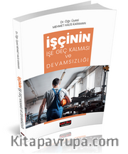 İşçinin İşe Geç Kalması ve Devamsızlığı
