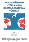 Pragmatizmden Uygulamaya Karma Araştırma Yönetimi