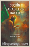 Seçkin Sahabilerin Hayatı