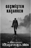 Geçmişten Kaçarken