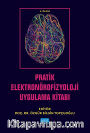 Pratik Elektronörofizyoloji Uygulama Kitabı