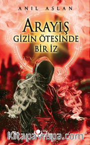 Arayış Gizin Ötesinde Bir İz