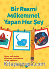 Bir Resmi Mükemmel Yapan Her Şey