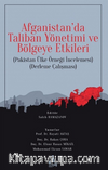 Afganistan’da Taliban Yönetimi ve Bölgeye Etkileri (Pakistan Ülke Örneği İncelemesi) (Derleme Çalışması)