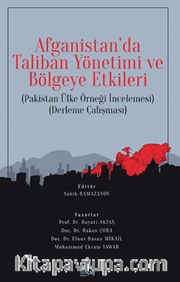 Afganistan'da Taliban Yönetimi ve Bölgeye Etkileri (Pakistan Ülke Örneği İncelemesi) (Derleme Çalışması)