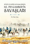 Siyer ve Hadis Kaynaklarında Hz. Peygamber'in Savaşları