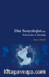 Din Sosyolojisi’nin Referansları ve İslamiliği
