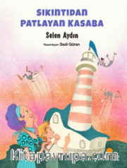 Sıkıntıdan Patlayan Kasaba