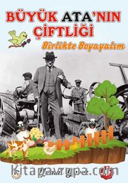 Büyük Ata’nın  Çiftliği