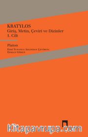 Kratylos - Platon Giriş, Metin, Çeviri ve Dizinler 1. Cilt