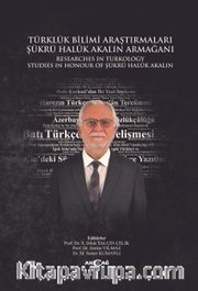 Türklük Bilimi Araştırmaları Şükrü Haluk Akalın Armağanı