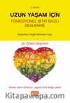 Uzun Yaşam İçin Fonksiyonel Bitki Bazlı Beslenme & Kalorileri Değil Renkleri Say