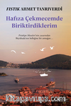 Hafıza Çekmecemde Biriktirdiklerim