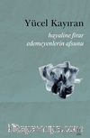 Hayaline Firar  Edemeyenlerin Afsunu