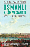 Osmanli Bilim Ve Sanatı XVII. – XIX. Yüzyıl