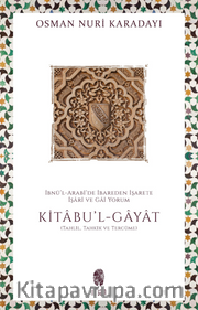 İbnü’l-Arabi’de İbareden İşarete İşari ve Gai Yorum: Kitabu'l-Gayat