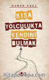 Kısa Yolculukta Kendini Bulma