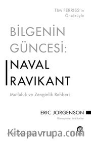 Bilgenin Güncesi: Naval Ravikant <br /> Mutluluk ve Zenginlik Rehberi