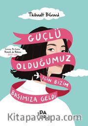Güçlü Olduğumuz İçin  Bizim Başımıza Geldi