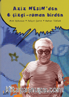Aziz Nesin'den 6 Çizgi - Roman Birden