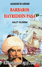 Akdeniz’in Hakimi / Barbaros Hayreddin Paşa