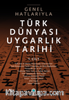 Türk Dünyası Uygarlık Tarihi 1. Cilt