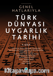 Türk Dünyası Uygarlık Tarihi 1. Cilt