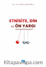  Etnisite, Din ve Ön yargı