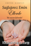 Sağlığınız Emin Ellerde
