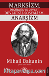 Marksizm, Özgürlük ve Devlet Devletsiz Sosyalizm: Anarşizm