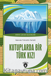 Kutuplarda Bir Türk Kızı