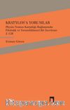 Kratylos’a Yorumlar 2. Cilt & Physis-Nomos Karşıtlığı Bağlamında Filolojik ve Yorumbilimsel Bir İnceleme