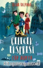 Gelecek Ekspresi <br /> Çöp Dünya